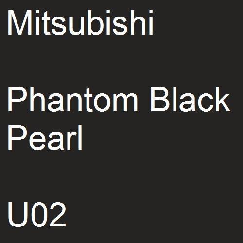 Mitsubishi, Phantom Black Pearl, U02.